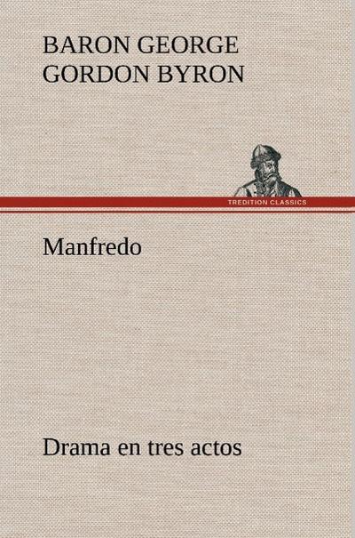 Manfredo Drama en tres actos
