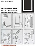 LeCorbusiers Wege