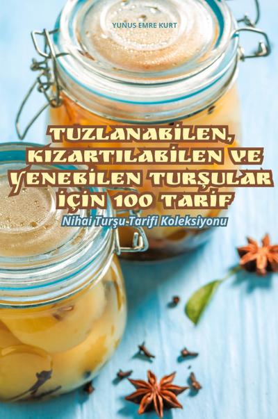 TUZLANAB¿LEN, KIZARTILAB¿LEN VE YENEB¿LEN TUR¿ULAR ¿Ç¿N 100 TAR¿F