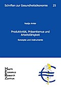 Produktivität, Präsentismus und Arbeitsfähigkeit -
