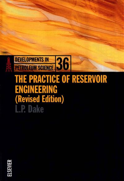 The Practice of Reservoir Engineering (Revised Edition)