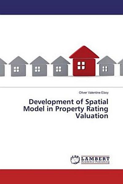 Development of Spatial Model in Property Rating Valuation