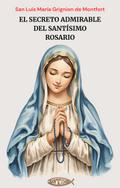 El secreto admirable del Santísimo Rosario