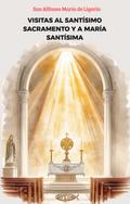 Visitas al Santísimo Sacramento y a María Santísima