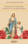 Tratado de la Verdadera Devoción a la Santísima Virgen María
