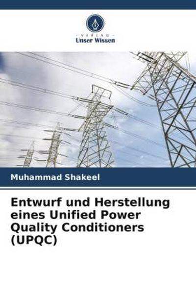 Entwurf und Herstellung eines Unified Power Quality Conditioners (UPQC)