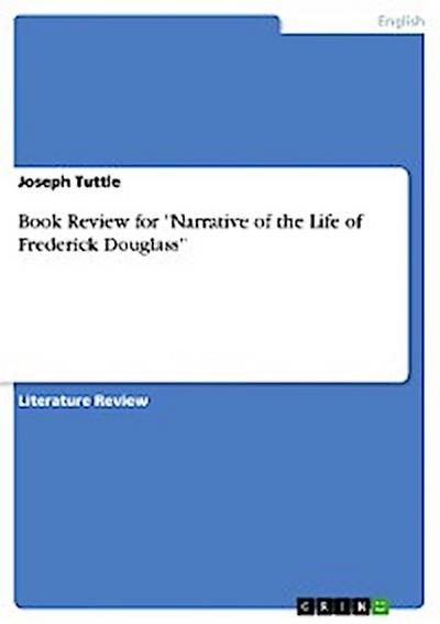 Book Review for "Narrative of the Life of Frederick Douglass"