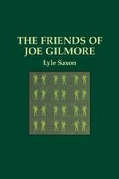 The Friends of Joe Gilmore