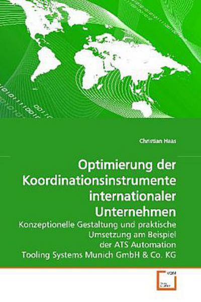 Optimierung der Koordinationsinstrumente internationaler Unternehmen