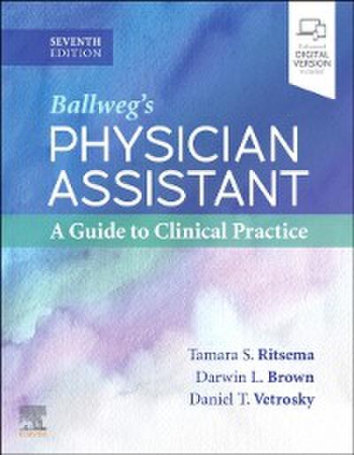 Ballweg’s Physician Assistant: A Guide to Clinical Practice - E-Book