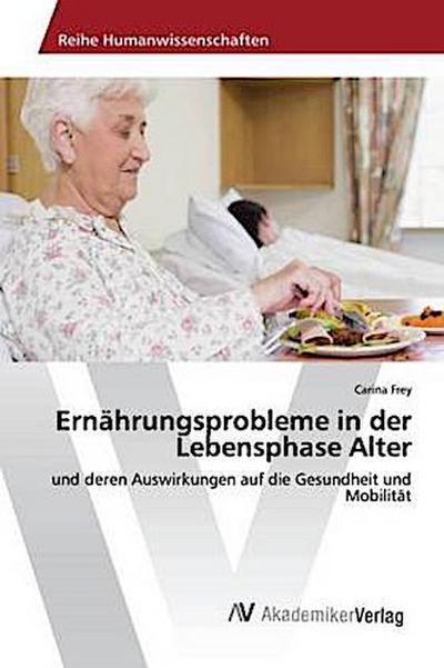 Ernährungsprobleme in der Lebensphase Alter