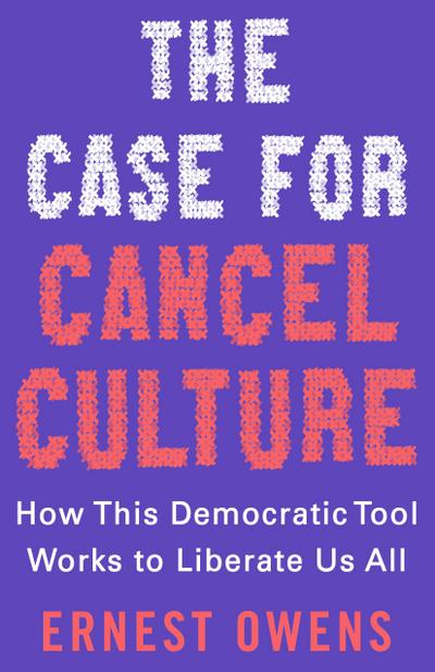 Owens, E: Case for Cancel Culture