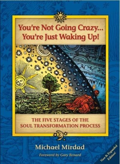 You’re Not Going Crazy . . . You’re Just Waking Up!