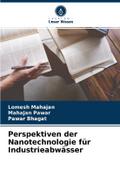 Perspektiven der Nanotechnologie für Industrieabwässer