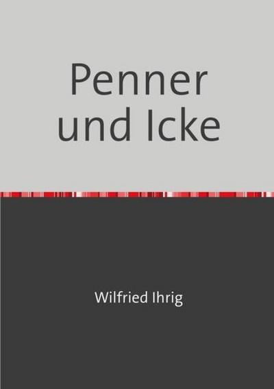 Penner und Icke