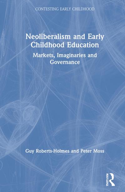 Neoliberalism and Early Childhood Education