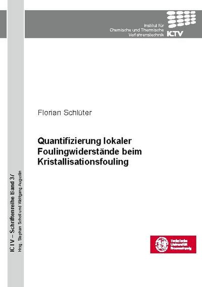 Quantifizierung lokaler Foulingwiderstände beim Kristallisationsfouling