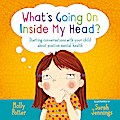 What’s Going On Inside My Head?