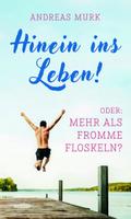 Hinein ins Leben!