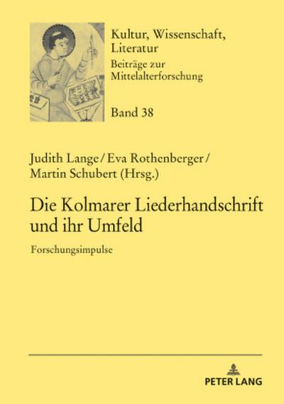 Die Kolmarer Liederhandschrift und ihr Umfeld