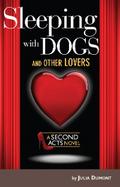 Sleeping With Dogs and Other Lovers