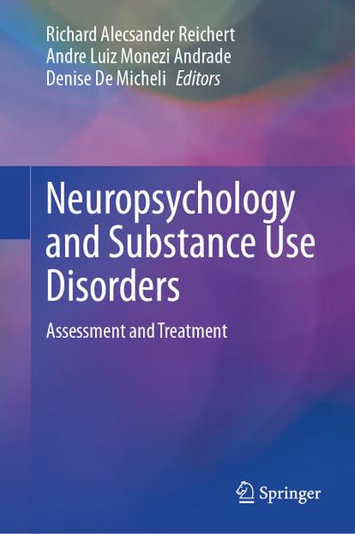 Neuropsychology and Substance Use Disorders