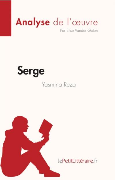 Serge de Yasmina Reza (Analyse de l’oeuvre)