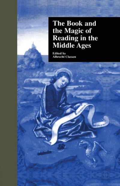 The Book and the Magic of Reading in the Middle Ages