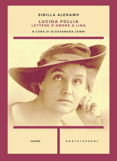 Lucida follia. Lettere d’amore a Lina