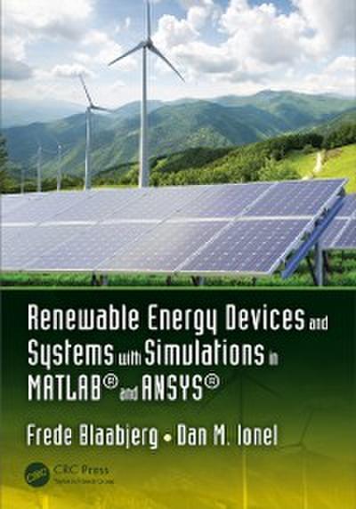 Renewable Energy Devices and Systems with Simulations in MATLAB(R) and ANSYS(R)