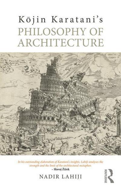 K&#333;jin Karatani’s Philosophy of Architecture