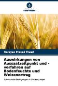 Auswirkungen von Aussaatzeitpunkt und -verfahren auf Bodenfeuchte und Weizenertrag