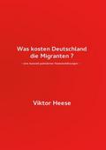 Was kosten Deutschland die Migranten ?