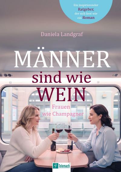 Männer sind wie Wein, Frauen wie Champagner
