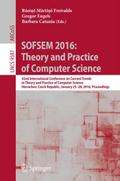 SOFSEM 2016: Theory and Practice of Computer Science