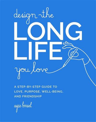 Design the Long Life You Love
