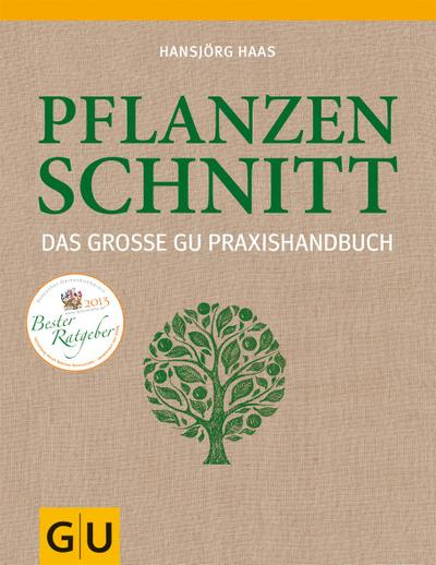 Haas, H: Das große GU Praxishandbuch Pflanzenschnitt