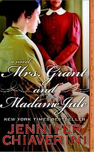 Mrs. Grant and Madame Jule