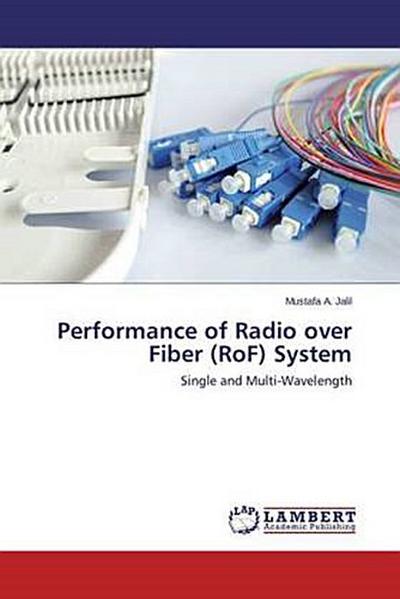 Performance of Radio over Fiber (RoF) System
