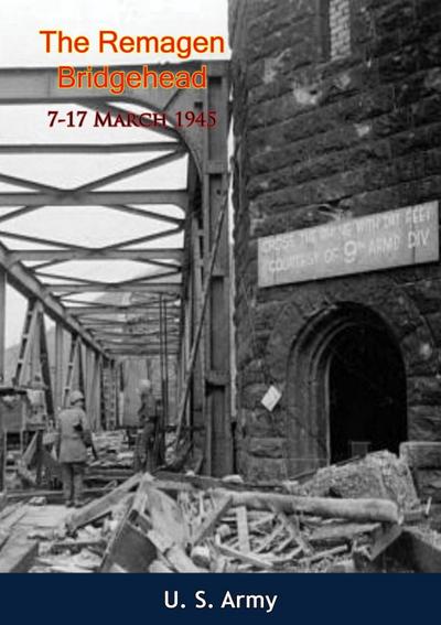 Remagen Bridgehead, 7-17 March 1945
