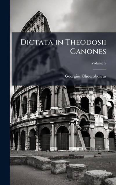 Dictata in Theodosii Canones
