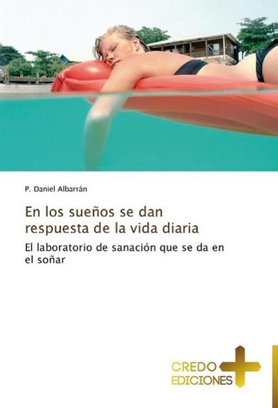 En los sueños se dan respuesta de la vida diaria