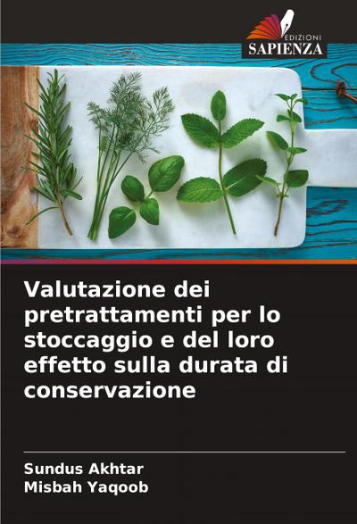 Valutazione dei pretrattamenti per lo stoccaggio e del loro effetto sulla durata di conservazione
