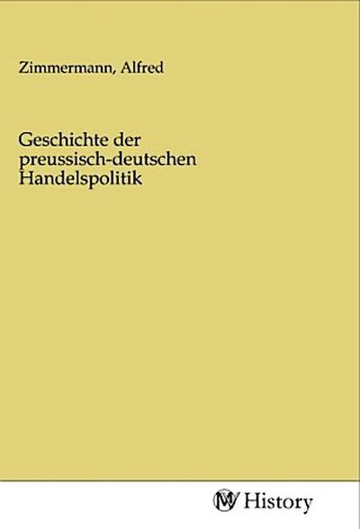 Geschichte der preussisch-deutschen Handelspolitik