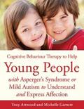 CBT to Help Young People with Asperger’s Syndrome (Autism Spectrum Disorder) to Understand and Express Affection