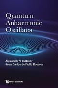 QUANTUM ANHARMONIC OSCILLATOR