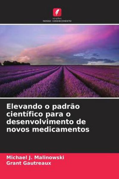 Elevando o padrão científico para o desenvolvimento de novos medicamentos