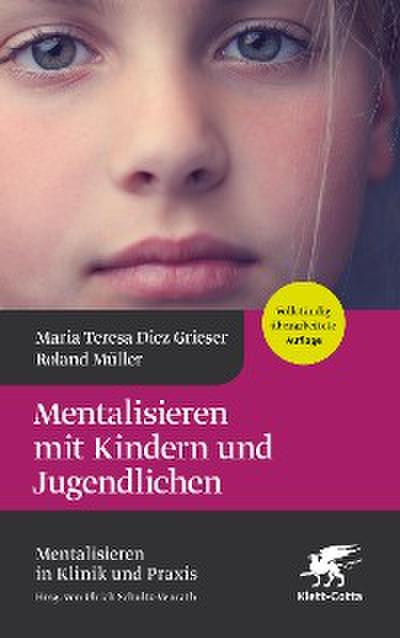 Mentalisieren mit Kindern und Jugendlichen (4.Aufl.)