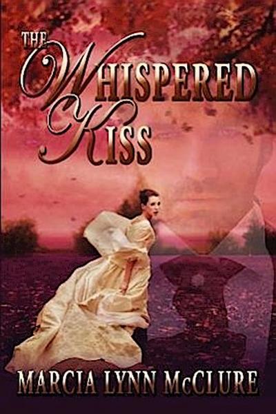 The Whispered Kiss