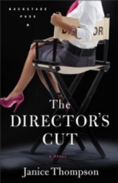 Director’s Cut (Backstage Pass Book 3)